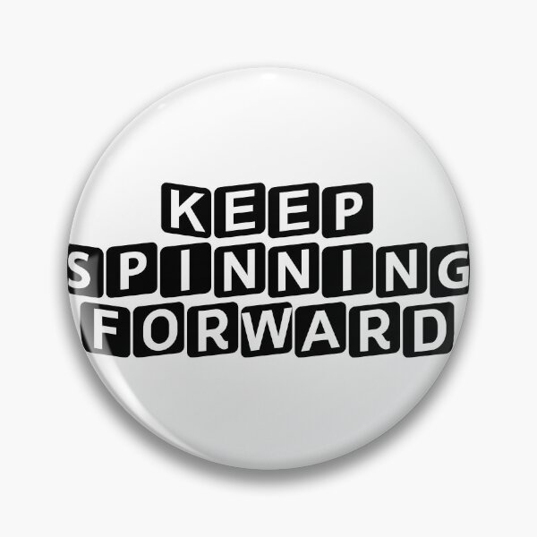 Item preview, Keep Spinning Forward designed and sold by Ninjacatoff.