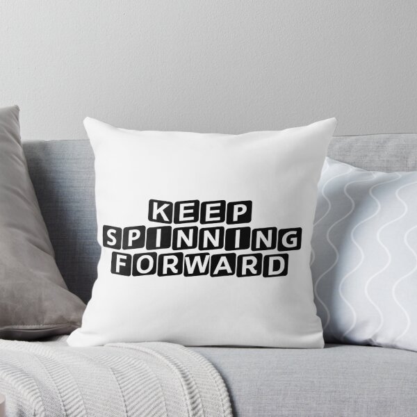Item preview, Keep Spinning Forward designed and sold by Ninjacatoff.