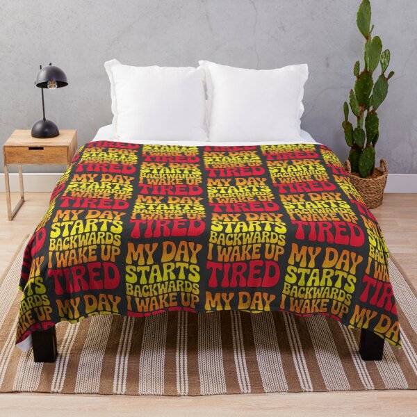 Item preview, My Day Starts Backwards I Wake Up Tired designed and sold by AlchemyColor.