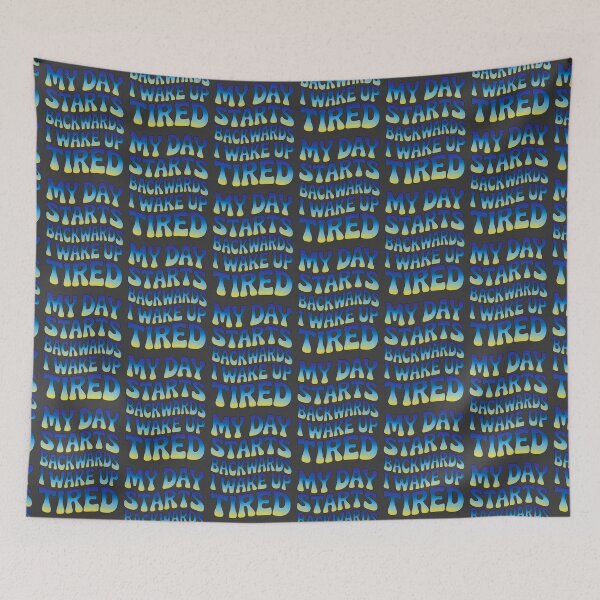 Item preview, My Day Starts Backwards I Wake Up Tired designed and sold by AlchemyColor.