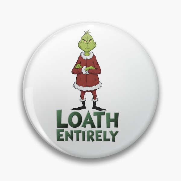 Item preview, The Grinch Loath Entirely designed and sold by Presents For The Dead.