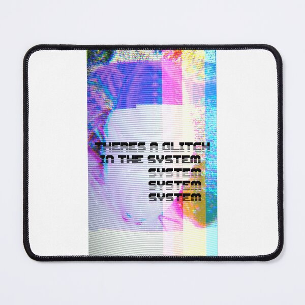 Item preview, There's a glitch in the system  designed and sold by MerridianStar.