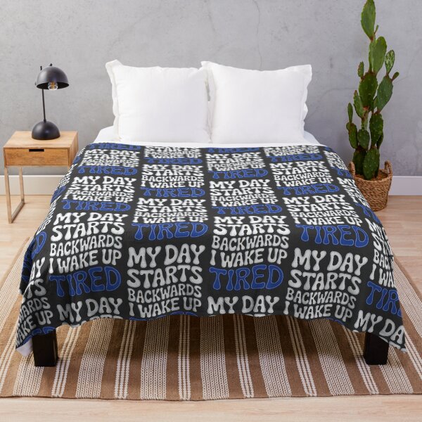 Item preview, My Day Starts Backwards I Wake Up Tired designed and sold by AlchemyColor.