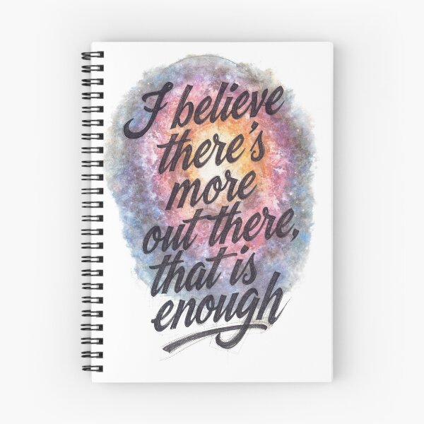 Item preview, A design that says "I believe there's more out there, that is enough" designed and sold by FlicksPicks.