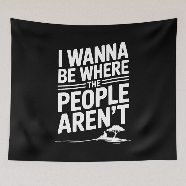 Item preview, I Wanna Be Where the People Aren’t designed and sold by Frank Ring.