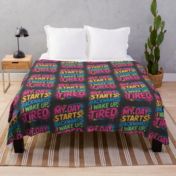 Item preview, My Day Starts Backwards I Wake Up Tired designed and sold by AlchemyColor.