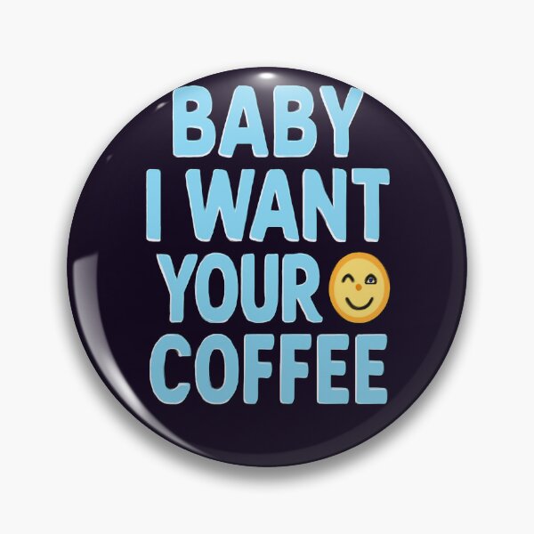 Item preview, BABY I WANT YOUR COFFEE – Little Miss Caffeine designed and sold by RyoSaeba90.