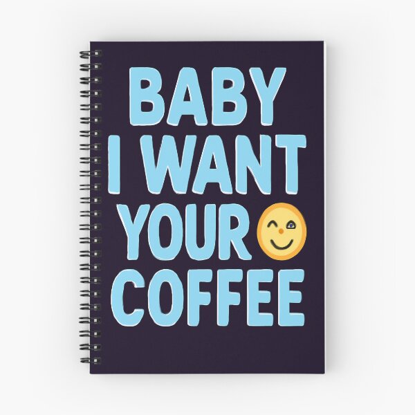 Item preview, BABY I WANT YOUR COFFEE – Little Miss Caffeine designed and sold by RyoSaeba90.
