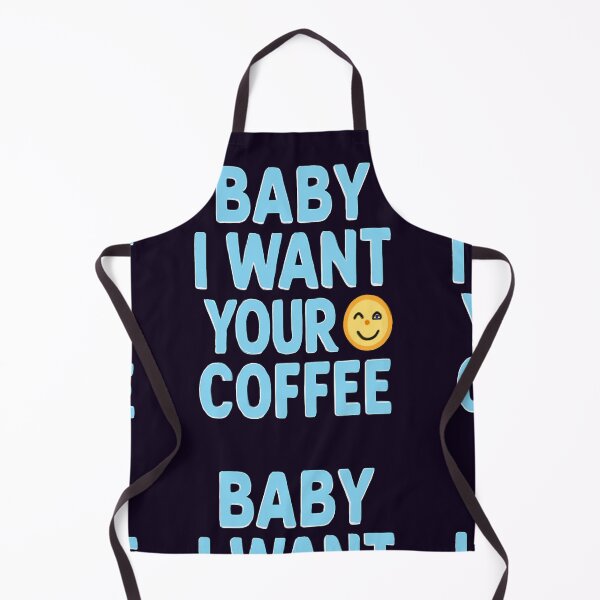 Item preview, BABY I WANT YOUR COFFEE – Little Miss Caffeine designed and sold by RyoSaeba90.