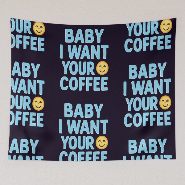 Item preview, BABY I WANT YOUR COFFEE – Little Miss Caffeine designed and sold by RyoSaeba90.