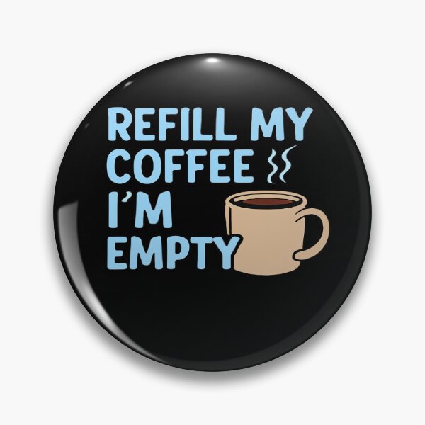 Item preview, REFILL MY COFFEE, I'M EMPTY – Little Miss Caffeine designed and sold by RyoSaeba90.