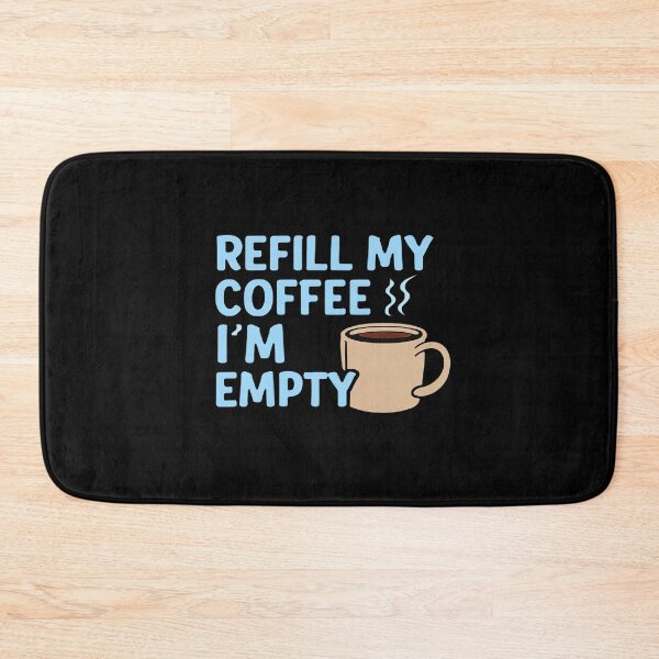 Item preview, REFILL MY COFFEE, I'M EMPTY – Little Miss Caffeine designed and sold by RyoSaeba90.