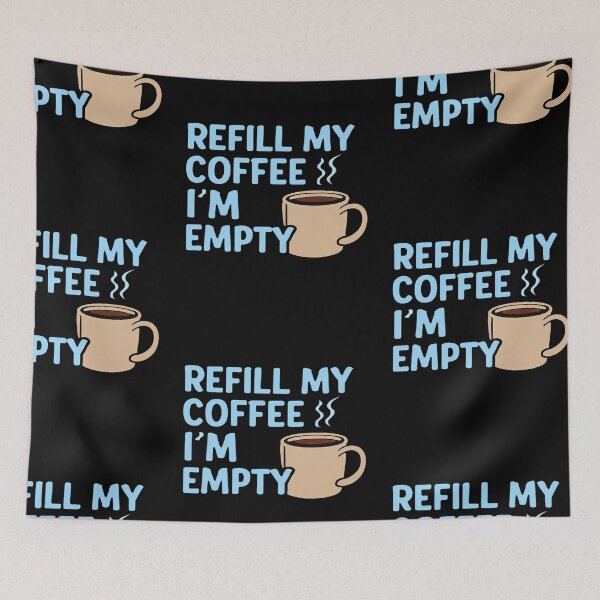 Item preview, REFILL MY COFFEE, I'M EMPTY – Little Miss Caffeine designed and sold by RyoSaeba90.