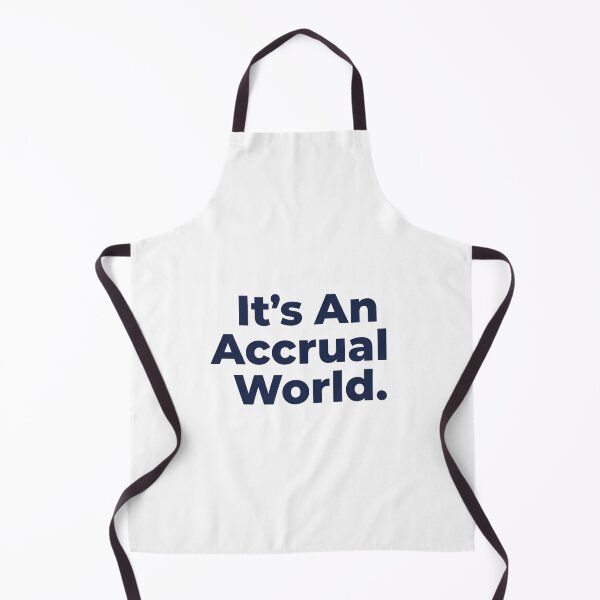 Item preview, It’s An Accrual World. designed and sold by musthavewords.