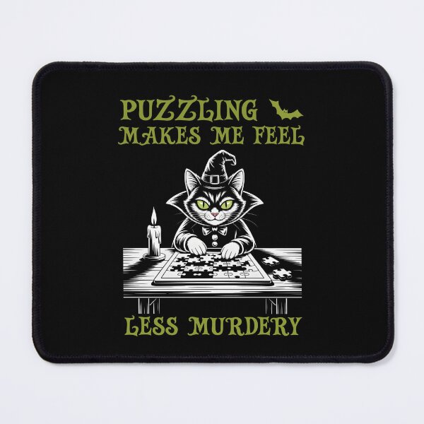 Item preview, Puzzling Makes Me Feel Less Murdery designed and sold by Margerita23.