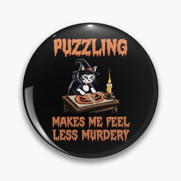 Item preview, Puzzling Makes Me Feel Less Murdery designed and sold by Margerita23.