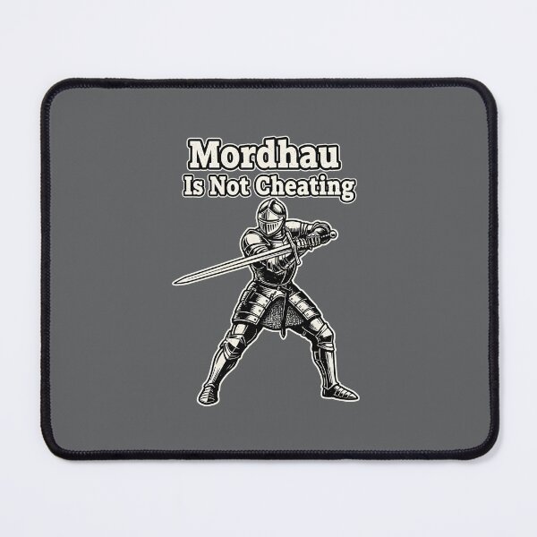 Item preview, Mordhau Is Not Cheating. designed and sold by musthavewords.