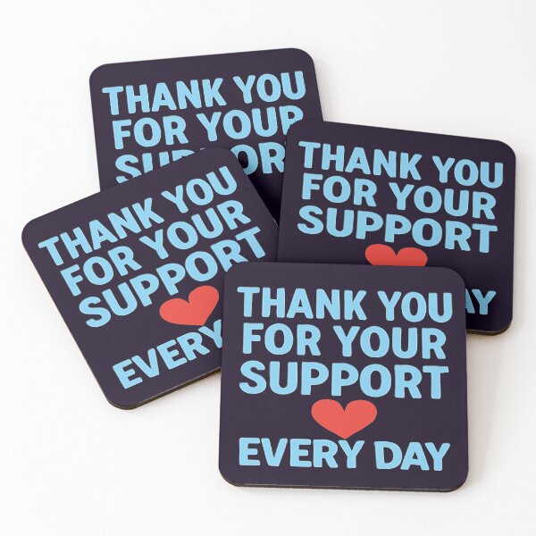 Item preview, THANK YOU FOR YOUR SUPPORT EVERY DAY designed and sold by RyoSaeba90.