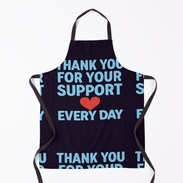 Item preview, THANK YOU FOR YOUR SUPPORT EVERY DAY designed and sold by RyoSaeba90.
