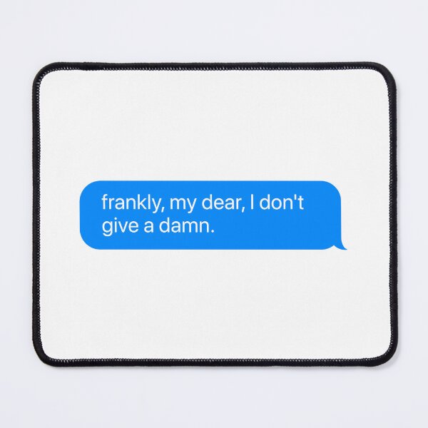 Item preview, Frankly my dear, I don't give a damn - Gone with the Wind quote designed and sold by goal-getter.
