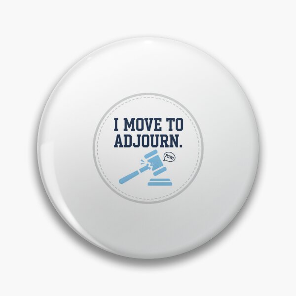 Item preview, I Move To Adjourn. designed and sold by musthavewords.