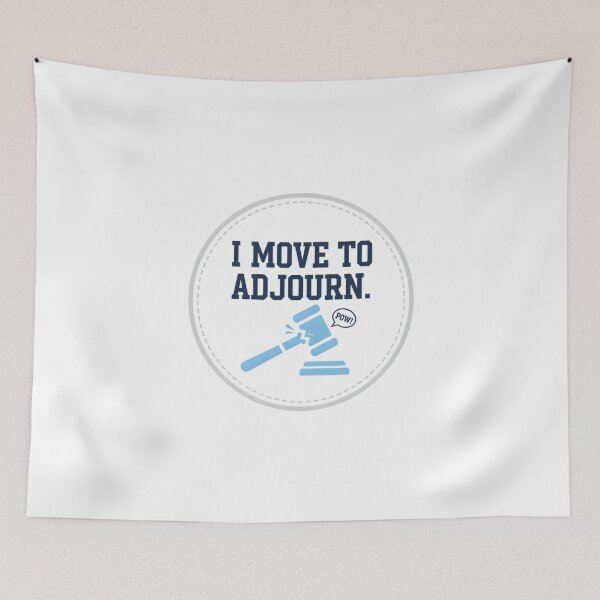 Item preview, I Move To Adjourn. designed and sold by musthavewords.