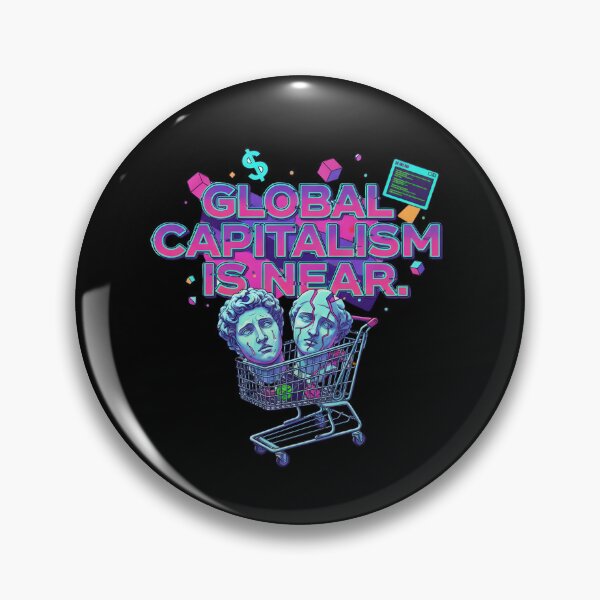 Item preview, Global Capitalism Is Near. designed and sold by musthavewords.