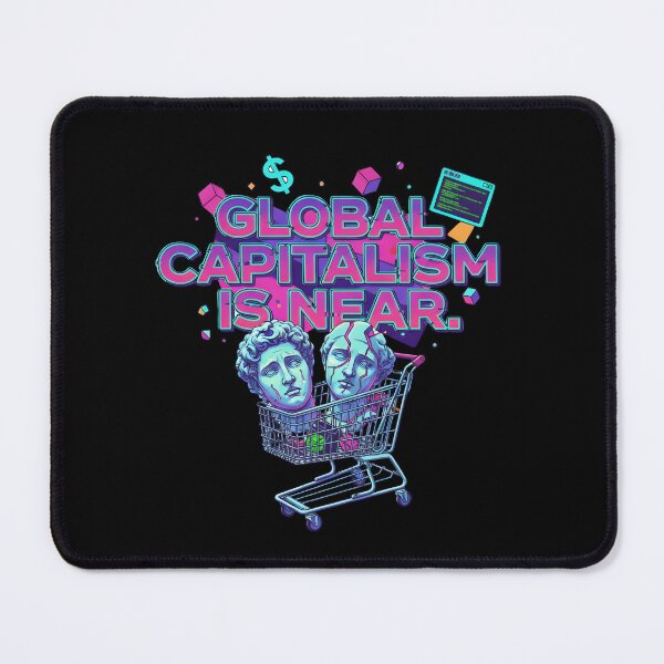 Item preview, Global Capitalism Is Near. designed and sold by musthavewords.