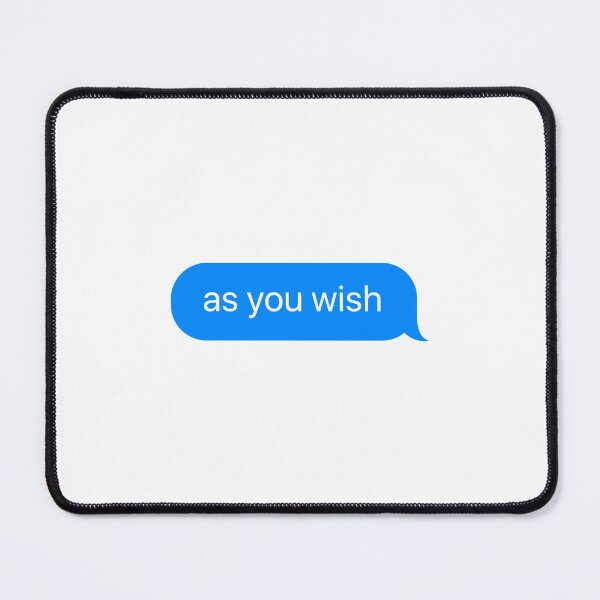 Item preview, as you wish - princess bride quote designed and sold by goal-getter.