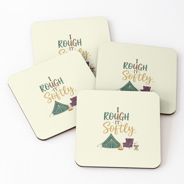 Item preview, I Rough It Softly. designed and sold by musthavewords.