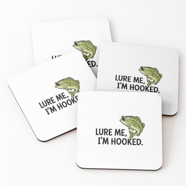 Item preview, Lure Me, I'm Hooked. designed and sold by musthavewords.