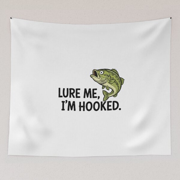 Item preview, Lure Me, I'm Hooked. designed and sold by musthavewords.