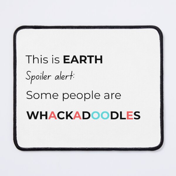 Item preview, This Earth, spoiler alert, some people are whackadoodles designed and sold by EarthMerch.
