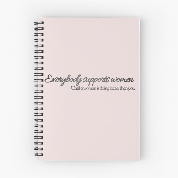 Item preview, Everybody Supports Women Until A Woman Is Doing Better Than You designed and sold by HayleyPrintsThings.