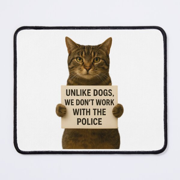 Item preview, Funny Cat Quote Shirt – “Unlike Dogs, We Don’t Work with the Cops” Cool Cat Lovers Tee designed and sold by SVALANART.
