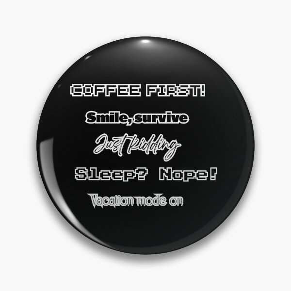 Item preview, funny slogans, short slogans, short quotes, motivational humor, inspirational humor, funny sayings, laughter, smile designed and sold by chipmuckdesignn.