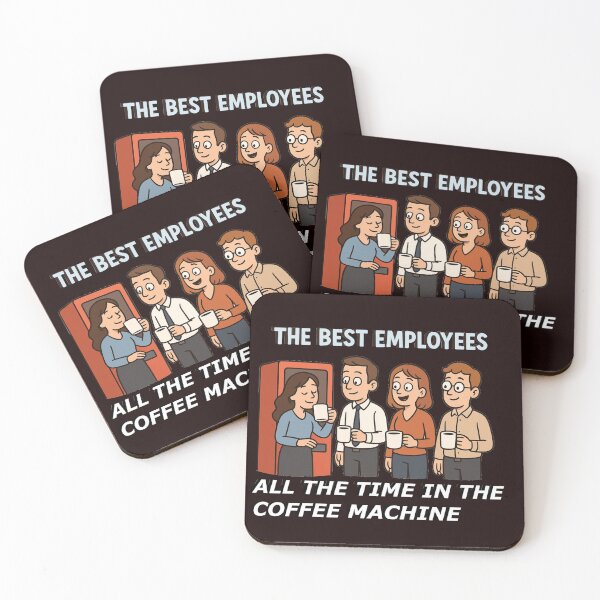 Item preview, THE BEST EMPLOYEES – ALL THE TIME IN THE COFFEE MACHINE designed and sold by RyoSaeba90.