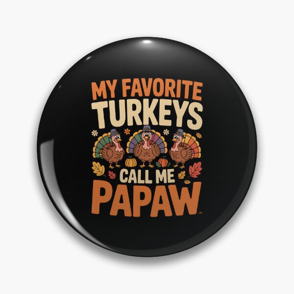 Item preview, My Favorite Turkeys Call Me Papaw Thanksgiving designed and sold by BakeryDozen.