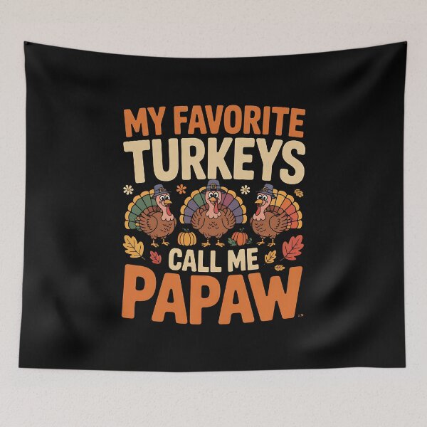 Item preview, My Favorite Turkeys Call Me Papaw Thanksgiving designed and sold by BakeryDozen.