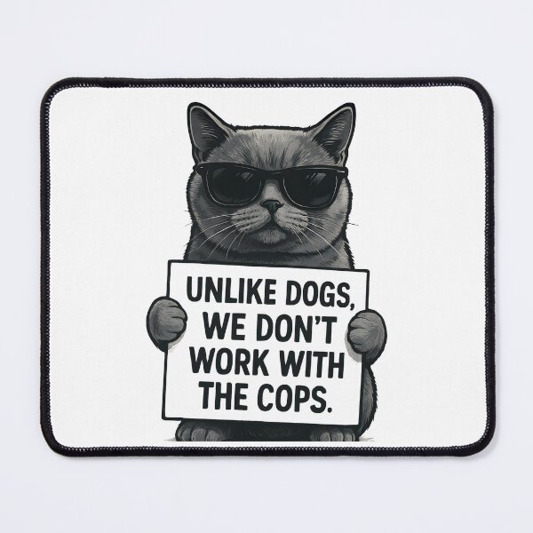 Item preview, Cool Cat Fashion – “Unlike Dogs, We Don’t Work with the Cops” Trendy T-Shirt designed and sold by SVALANART.