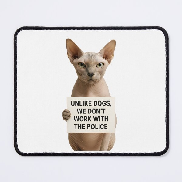 Item preview, Sphynx Cat Edition – “Unlike Dogs, We Don’t Work with the Cops” Funny Breed Shirt designed and sold by SVALANART.