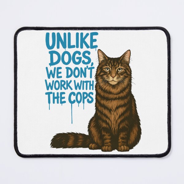 Item preview, Maine Coon Cat – “Unlike Dogs, We Don’t Work with the Cops” Funny Cat Lovers Tee designed and sold by SVALANART.
