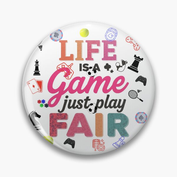 Item preview, Life is a game just play fair  designed and sold by Lunalayer Boutique .