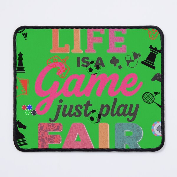 Item preview, Life is a game just play fair  designed and sold by Lunalayer Boutique .