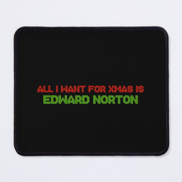 Item preview, All I Want for Xmas is Edward Norton designed and sold by 2000sbabyangel.