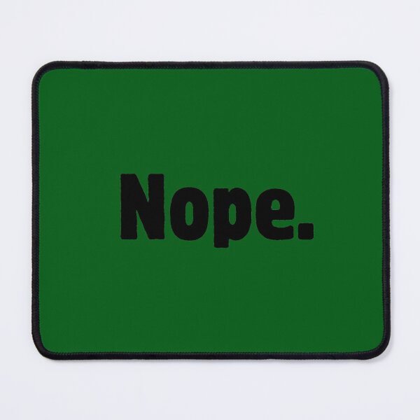 Item preview, Nope. designed and sold by GraphiTeeArt.