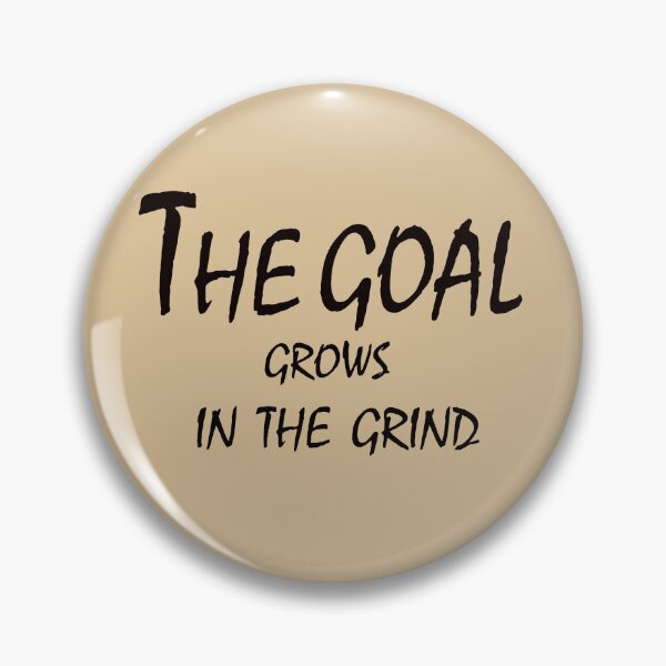 Item preview, The Goal Grows in the Grind – Motivational Discipline Quote Design designed and sold by ArtNestVerse.