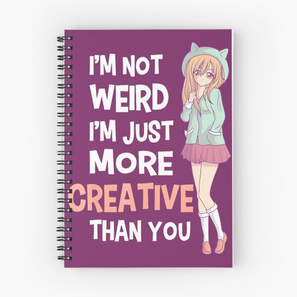 Item preview, Im Not Weird Im Just More Creative Than You Anime Mangapng By Merch, Limited Edition, Perfect Gift  designed and sold by luanajardelp.