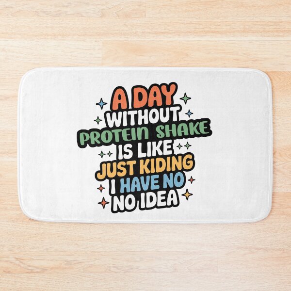 Item preview, A Day Without Protein Shake Is Like Just Kidding - Cool & Funny Protein Shake Lover designed and sold by Watsonarts.