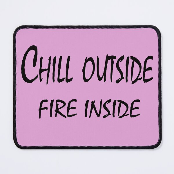 Item preview, Chill Outside, Fire Inside – Alpha Energy & Focus Mindset Quote Design designed and sold by ArtNestVerse.